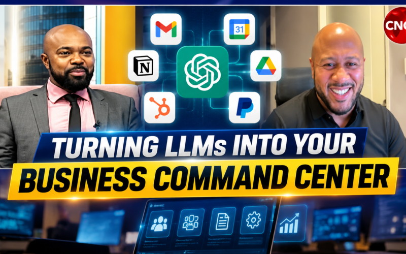 Keron Rose and Jason on CNC3 discussing turning LLMs into a business command center with connected apps.